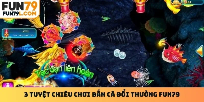 3 tuyệt chiêu chơi bắn cá đổi thưởng Fun79