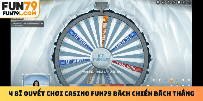 4 bí quyết chơi casino FUN79 bách chiến bách thắng