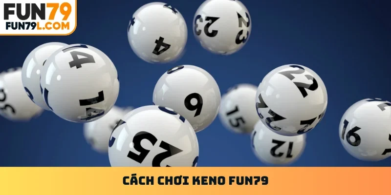 Keno Fun79