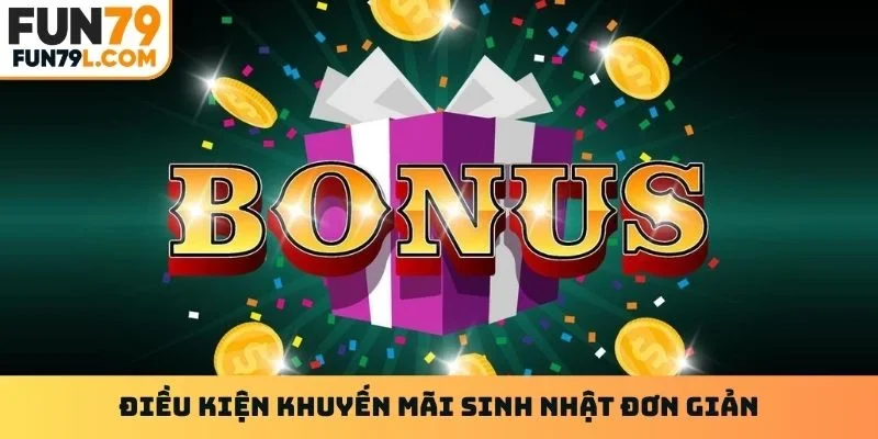 Điều kiện khuyến mãi sinh nhật đơn giản