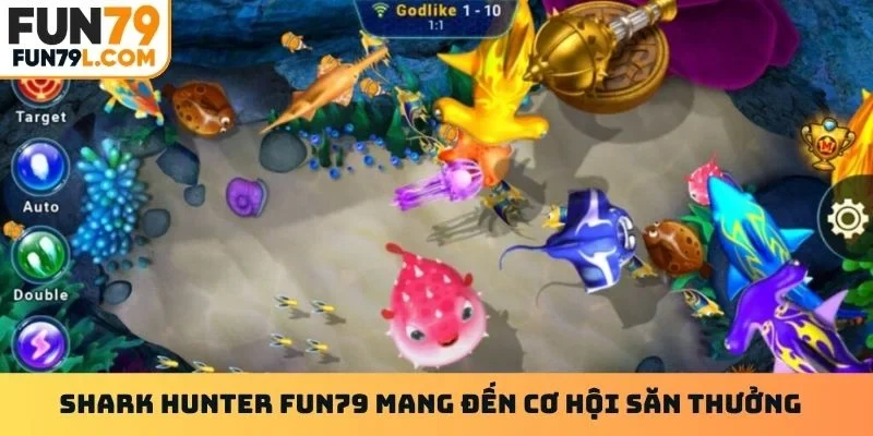 Shark Hunter Fun79 mang đến cơ hội săn thưởng cực lớn