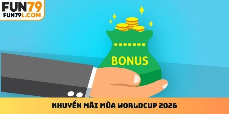 Khuyến mãi mùa worldcup 2026